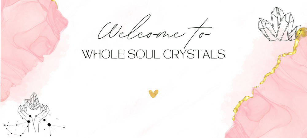 Whole Soul Crystals